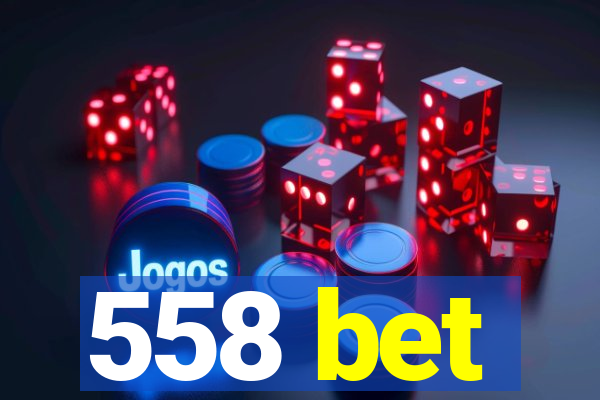 558 bet